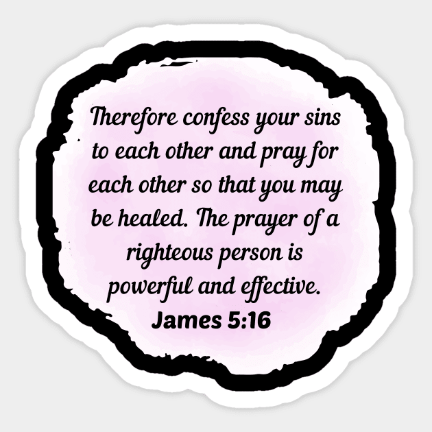 Bible Verse James 516 James Sticker TeePublic